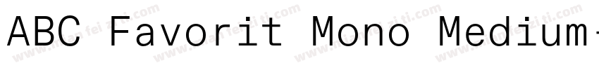 ABC Favorit Mono Medium字体转换